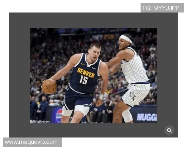 尼古拉约基奇:从天才新星到NBA历史伟大中锋的传奇之路 尼古拉约基奇:从天才新星到NBA历史伟大中锋的传奇之路